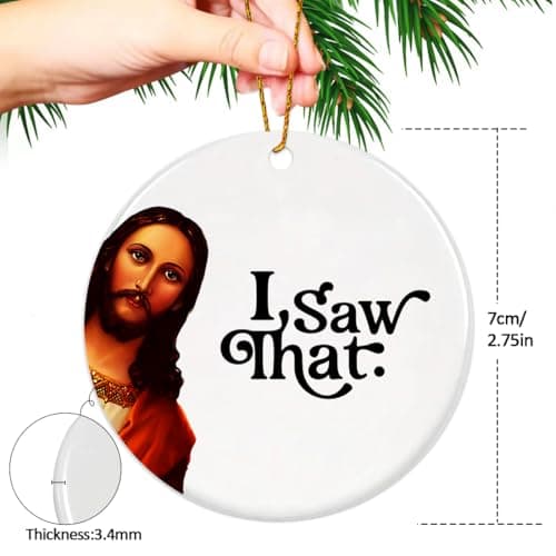 Jesus I Saw That Ornament 2025, Funny Christmas Ornaments for Adults Men Women,Funny Jesus Ornament, Unique Ornaments for Gift Exchange view 3