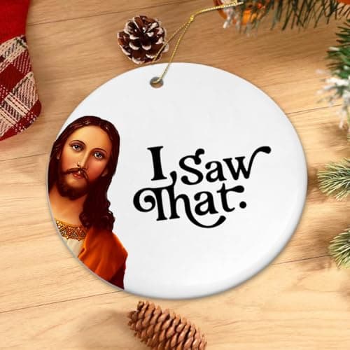 Jesus I Saw That Ornament 2025, Funny Christmas Ornaments for Adults Men Women,Funny Jesus Ornament, Unique Ornaments for Gift Exchange view 2